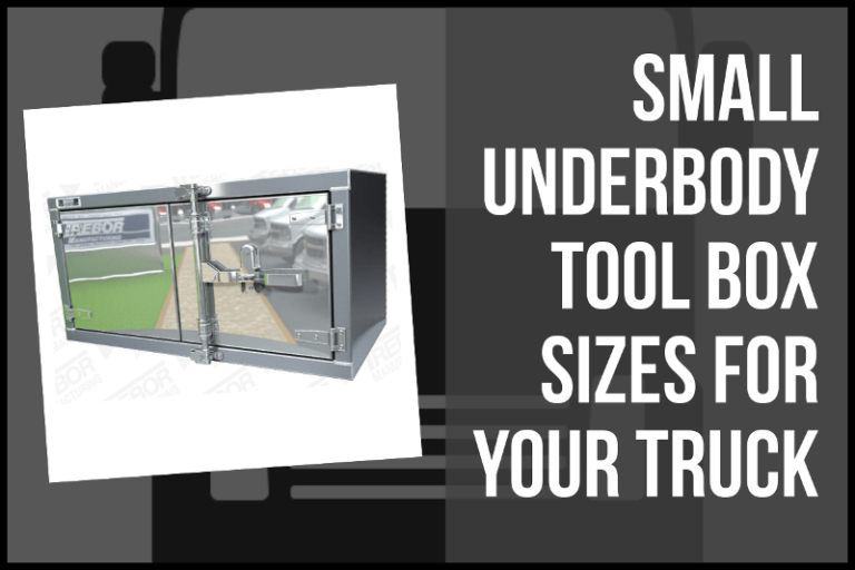 Small Underbody Tool Box Sizes for Your Truck Trebor Manufacturing