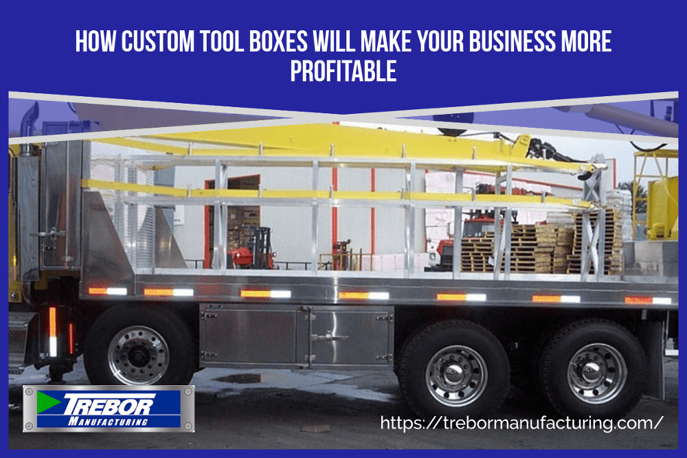 Custom Tool Boxes - Trebor Manufacturing