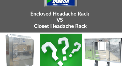 Enclosed Headache Rack vs Closet Headache Rack - Trebor Manufacturing