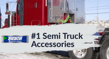 #1 Semi Truck Accessories - Trebor Manufacturing